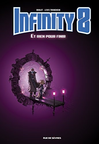 NFINITY 8 T7 ET RIEN POUR FINIR, de Lewis Trondheim | portada del libro