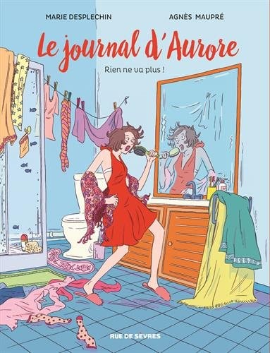 E JOURNAL D'AURORE T2 RIEN NE VA PLUS !, de Marie Desplechin | portada del libro