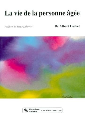 VIE DE LA PERSONNE AGEE LA, de LADRET A | portada del libro