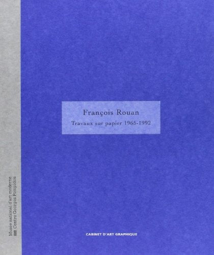 FRANCOIS ROUAN TRAVAUX SUR PAPIER 1965-1992, de François Rouan | portada del libro