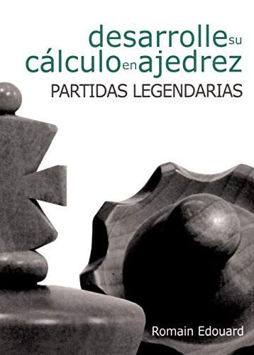 Desarrolle su cálculo en ajedrez, de Edouard | portada del libro