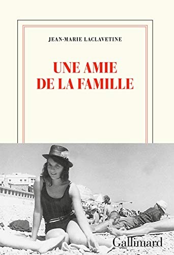 UNE AMIE DE LA FAMILLE, de Jean-Marie Laclavetine | portada del libro