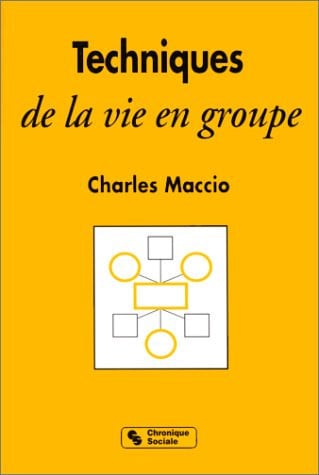 TECHNIQUES DE LA VIE EN GROUPES, de MACCIO C | portada del libro