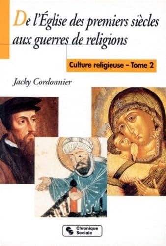 DE L'EGLISE DES PREMIERS SIECLES AUX GUERRES DE RELIGIONS T2, de CORDONNIER J | portada del libro