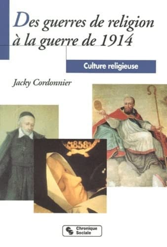 GUERRES DE RELIGIONS A 1914 CULTURE RELIGIEUSE T3, de CORDONNIER J | portada del libro