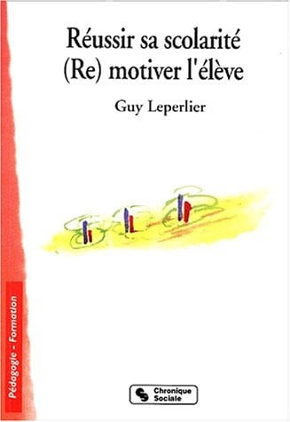 REUSSIR SA SCOLARITE, de LEPERLIER G | portada del libro