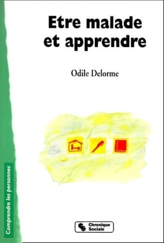 ETRE MALADE ET APPRENDRE, de DELORME O | portada del libro