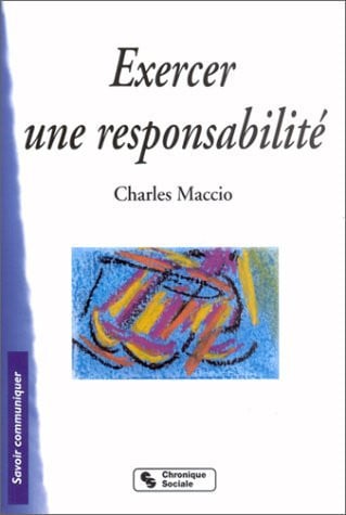 EXERCER UNE RESPONSABILITE, de MACCIO C | portada del libro