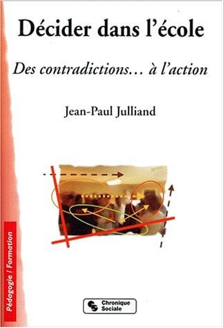 DECIDER DANS L'ECOLE, de JULLIAND JP | portada del libro
