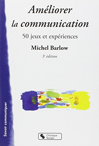 AMELIORER LA COMMUNICATION, de BARLOW M | portada del libro