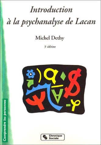 INTRODUCTION A LA PSYCHANALYSE DE LACAN 5E EDITION, de DETHY M | portada del libro