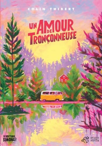 N AMOUR DE TRONCONNEUSE (ECB), de Colin Thibert | portada del libro