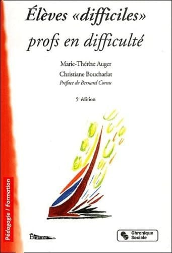 ELEVES DIFFICILES PROFESSEURS EN DIFFICULTES 6E EDITION, de AUGIER C | portada del libro