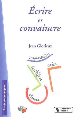 ECRIRE ET CONVAINCRE, de GLORIEUX JEAN | portada del libro