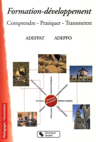 FORMATION DEVELOPPEMENT COMPRENDRE PRATIQUER TRANSMETTRE, de ADEFPAT#ADEPFO | portada del libro