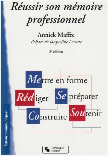 REUSSIR SON MEMOIRE PROFESSIONNEL 3E EDITION, de MAFFRE ANNICK | portada del libro