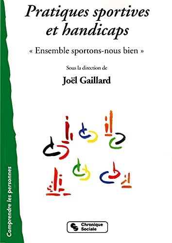 PRATIQUES SPORTIVES ET HANDICAPS, de GAILLARD JOEL | portada del libro