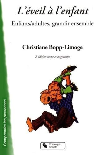 EVEIL A L'ENFANT ENFANTS/ADULTES GRANDIR ENSEMBLE 2E ED, de BOPP CHRISTIANE | portada del libro