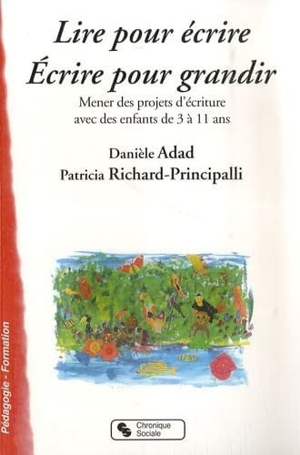 LIRE POUR ECRIRE ECRIRE POUR GRANDIR, de ADAD#RICHARD | portada del libro