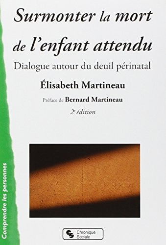 SURMONTER LA MORT DE L'ENFANT ATTENDU, de MARTINEAU ELISA | portada del libro