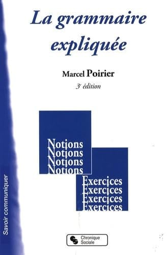 GRAMMAIRE EXPLIQUEE 3E EDITION, de POIRIER MARCEL | portada del libro