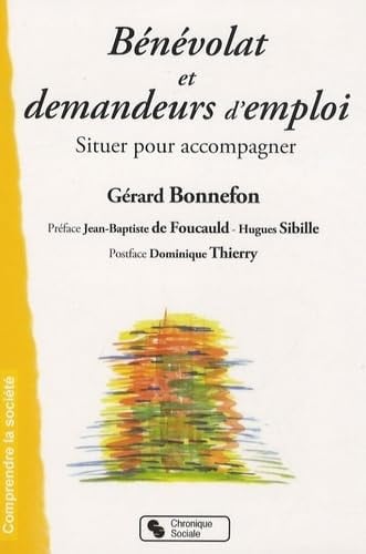 BENEVOLAT ET DEMANDEURS D'EMPLOI SITUER POUR ACCOMPAGNER, de BONNEFON GERARD | portada del libro