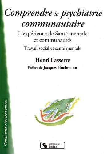 COMPRENDRE LA PSYCHIATRIE COMMUNAUTAIRE, de LASSERRE HENRI | portada del libro