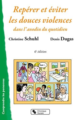 REPERER ET EVITER LES DOUCES VIOLENCES, de SCHUHL CHRISTIN | portada del libro