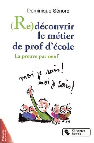 RE-DECOUVRIR LE METIER DE PROF, de SENORE DOMINIQU | portada del libro