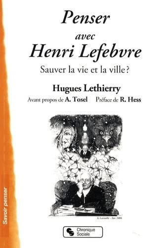 PENSER AVEC HENRI LEFEBVRE, de LETHIERRY HUGUE | portada del libro