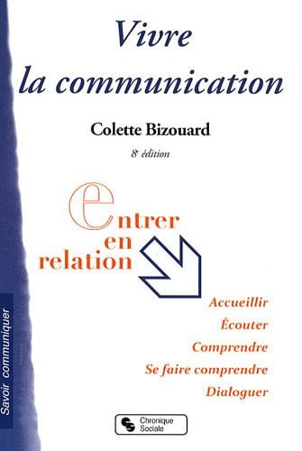 VIVRE LA COMMUNICATION 8E EDITION, de BIZOUARD C | portada del libro