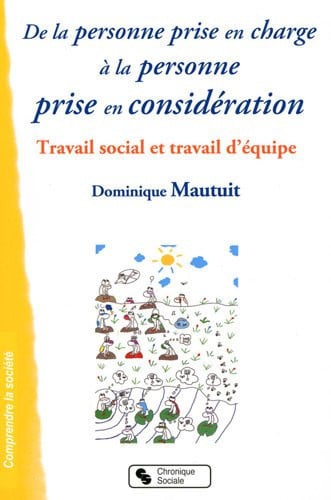 DE LA PERSONNE PRISE EN CHARGE A LA PERSONNE PRISE EN CONSID, de MAUTUIT DOMINIQ | portada del libro