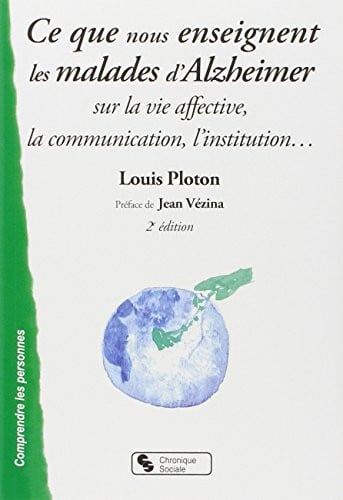 CE QUE NOUS ENSEIGNENT LES MALADES D'ALZHEIMER, de PLOTON LOUIS | portada del libro