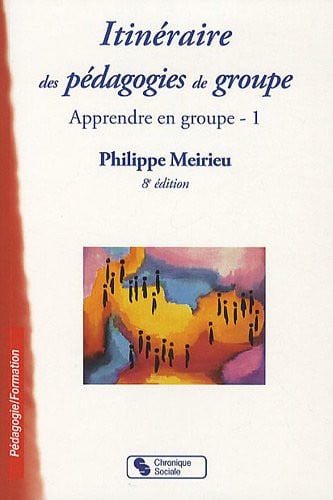 ITINERAIRE DES PEDAGOGIES DE GROUPE 8E EDITION, de MEIRIEU PH | portada del libro