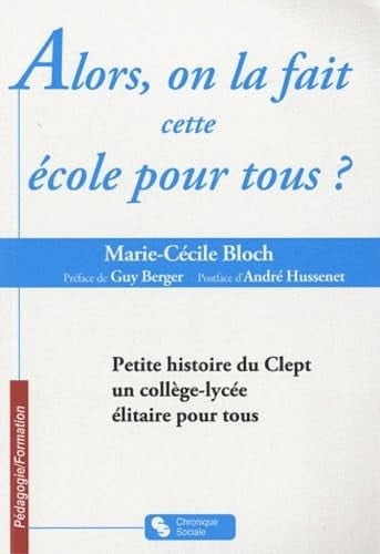 ALORS ON LA FAIT CETTE ECOLE POUR TOUS, de BLOCH MARIE CEC | portada del libro