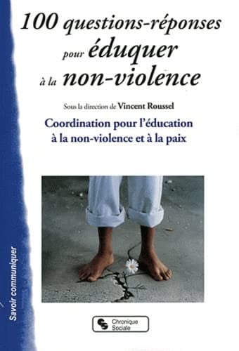100 QUESTIONS REPONSES POUR EDUQUER A LA NON VIOLENCE, de COORDINATION PO | portada del libro