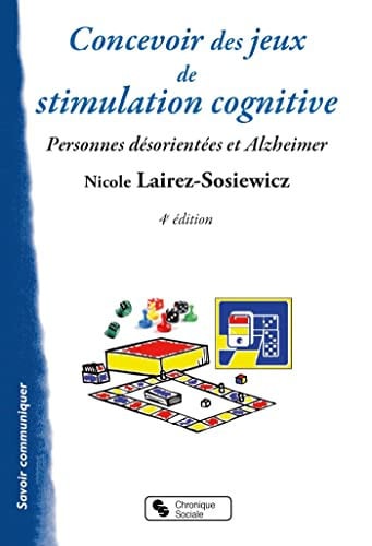 CONCEVOIR DES JEUX DE STIMULATION COGNITIVE POUR LES MALADES, de LAIREZ-SOSIEWIC | portada del libro