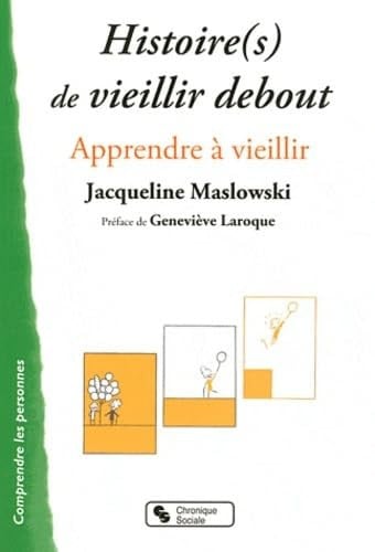 HISTOIRES DE VIEILLIR DEBOUT, de MASLOWSKI JACQU | portada del libro