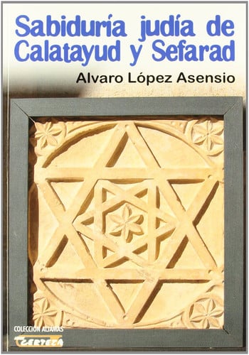 Sabiduria judía de Calatayud y Sefarad, de López Asensio | portada del libro