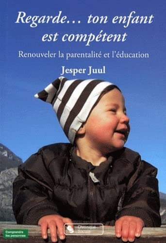 REGARDE...TON ENFANT EST COMPETENT, de JUUL JESPER | portada del libro