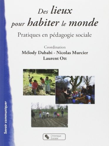 LIEUX POUR HABITER LE MONDE DES, de OTT-DABADI-MURC | portada del libro