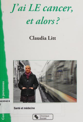 J'AI LE CANCER ET ALORS, de LITT CLAUDIA | portada del libro