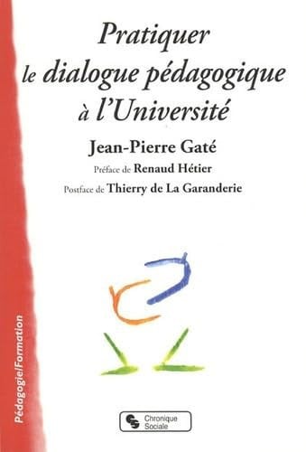 PRATIQUER LE DIALOGUE PEDAGOGIQUE A L UNIVERSITE, de GATE J PIERRE | portada del libro