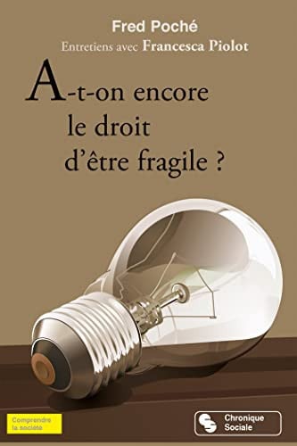A-T-ON ENCORE LE DROIT D'ETRE FRAGILE, de POCHEE FRED | portada del libro