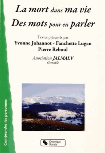 MORT DANS MA VIE DES MOTS POUR EN PARLER LA, de JALMALV ASSOCIA | portada del libro