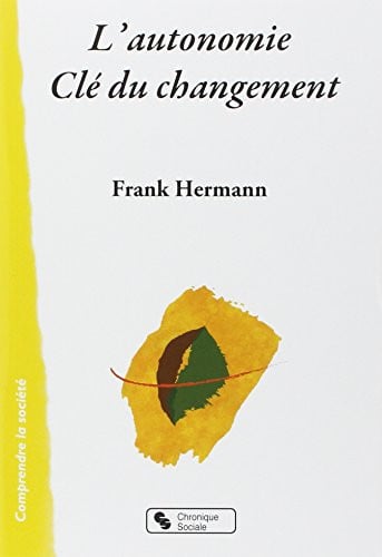 AUTONOMIE CLE DU CHANGEMENT L', de HERMANN FRANK | portada del libro