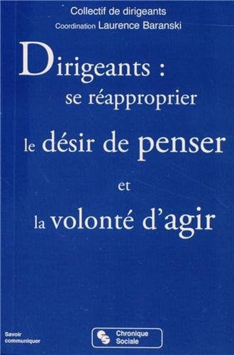 DIRIGEANTS SE RE APPROPRIER LE DESIR DE PENSER ET LA VOLONTE, de BARANSKI LAUREN | portada del libro