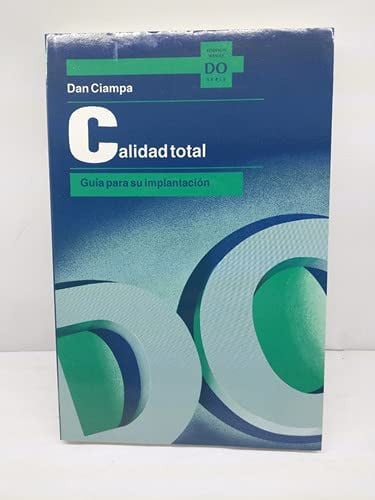CALIDAD TOTAL GUIA PARA SU IMPLANTACI, de CIAMPA | portada del libro