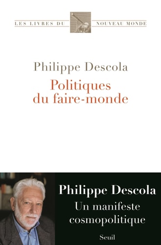 POLITIQUES DU FAIRE-MONDE, de Philippe Descola | portada del libro