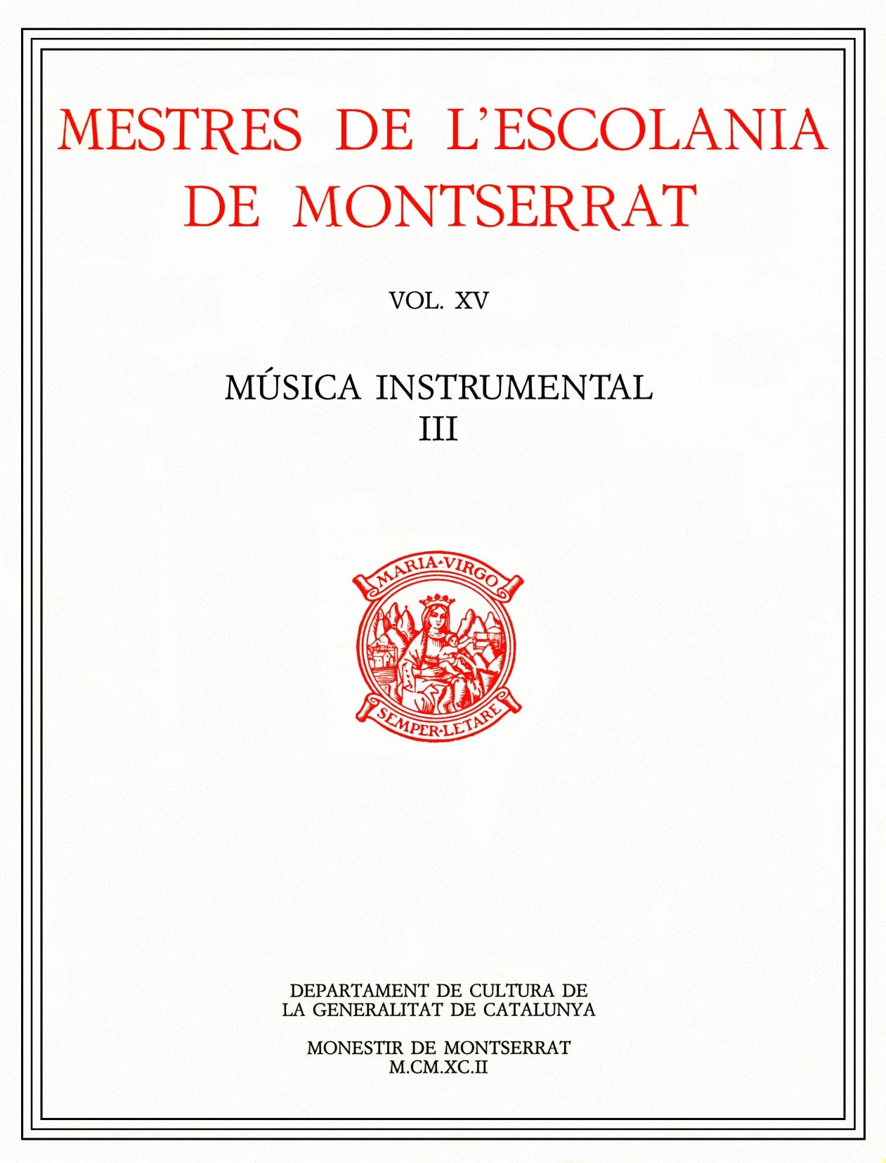 MESTRES DE L'ESCOLANIA DE MONTSERRAT, VOLUM XV. MUSICA INSTR, de CASANOVES I BERTRAN | portada del libro